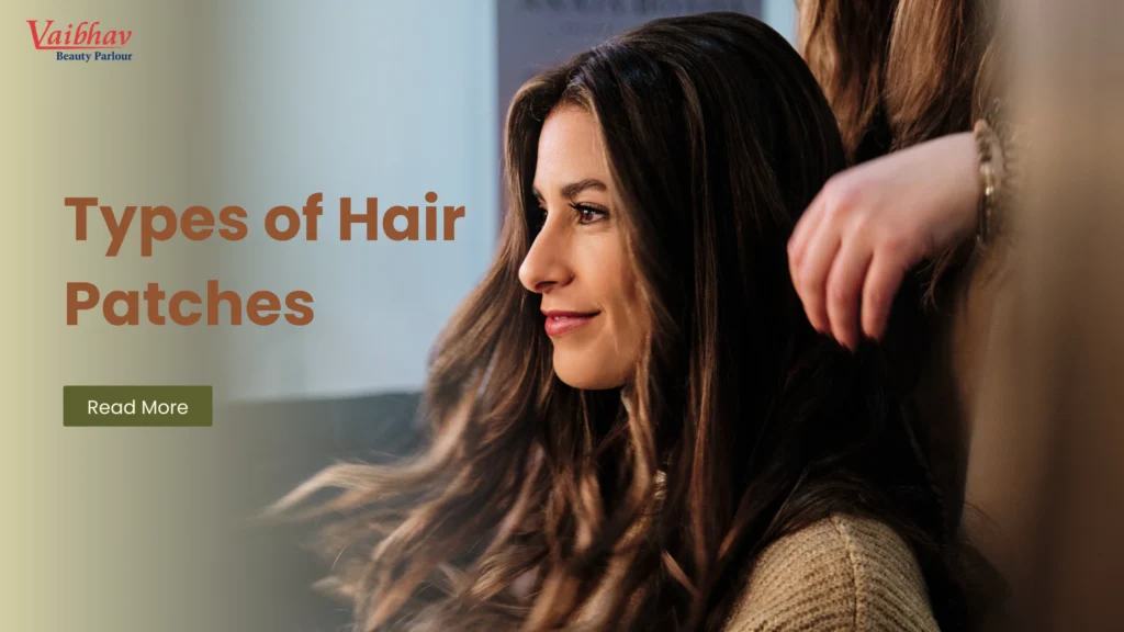 Types of Hair Patches Which Hair Patch Type Is Best for You